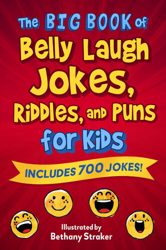 The Big Book of Belly Laugh Jokes, Riddles, and Puns for Kids: Includes 700 Jokes!