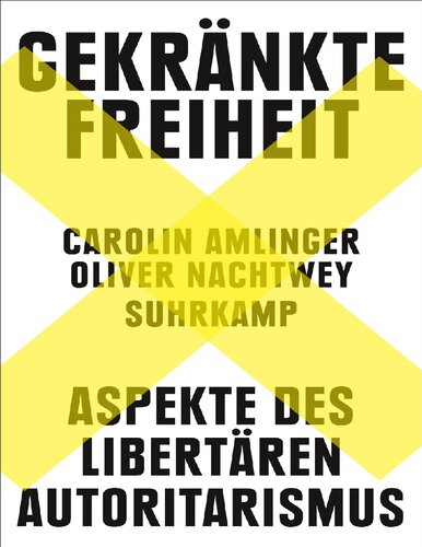 Gekränkte Freiheit: Aspekte des libertären Autoritarismus