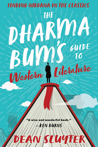 The Dharma Bum's Guide to Western Literature: Finding Nirvana in the Classics