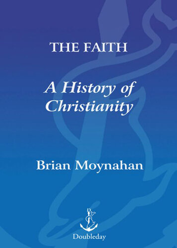 The Faith: A History of Christianity