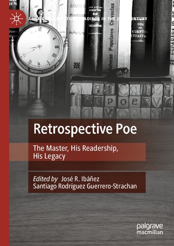 Retrospective Poe: The Master, His Readership, His Legacy