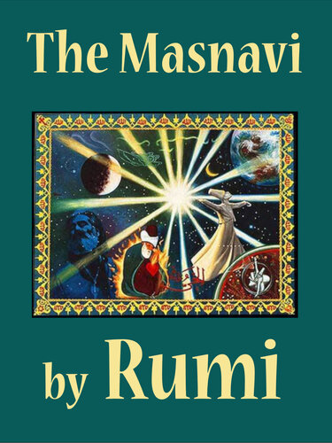 The Masnavi: (Complete Edition--Books 1-6)