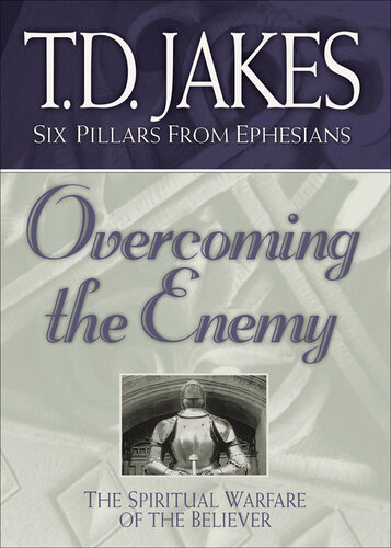 Overcoming the Enemy: The Spiritual Warfare of the Believer