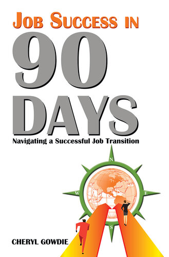 Job Success in 90 Days: Navigating a Successful Job Transition