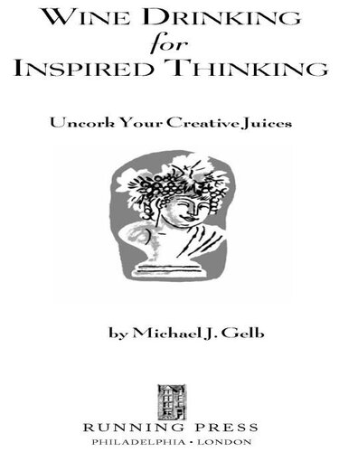 Wine Drinking for Inspired Thinking: Uncork Your Creative Juices