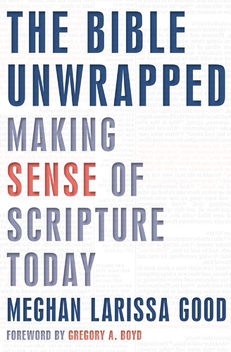 The Bible Unwrapped: Making Sense of Scripture Today