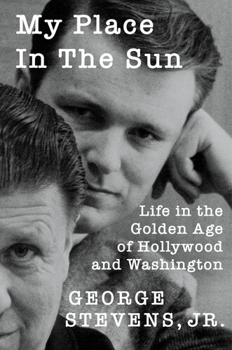 My Place in the Sun: Life in the Golden Age of Hollywood and Washington