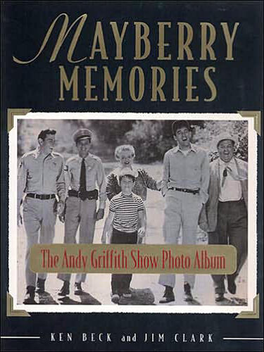 Mayberry Memories: The Andy Griffith Show Photo Album