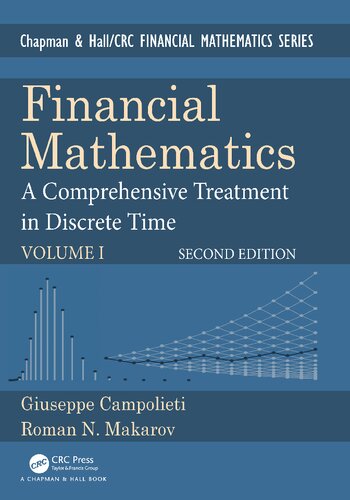 Financial Mathematics: A Comprehensive Treatment in Discrete Time (Chapman and Hall/CRC Financial Mathematics Series)