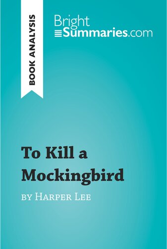 To Kill a Mockingbird by Harper Lee (Book Analysis): Detailed Summary, Analysis and Reading Guide