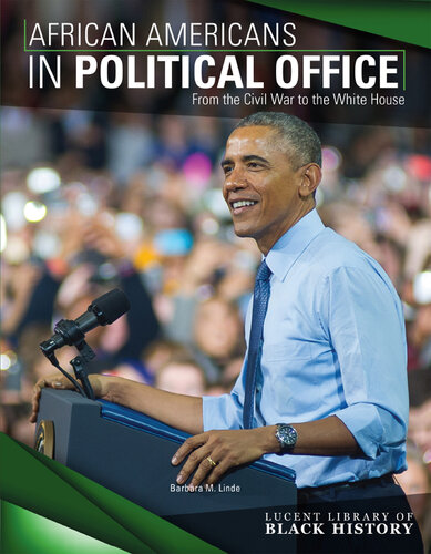 African Americans in Political Office: From the Civil War to the White House