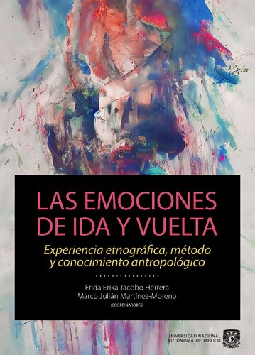 Las emociones de ida y vuelta. Experiencia etnográfica, método y conocimiento antropológico