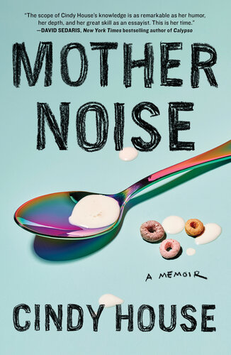 Mother Noise: A Memoir