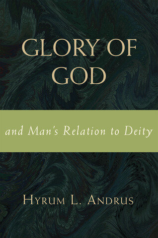 Glory of God and Man's Relation to Deity