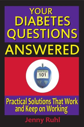 Your Diabetes Questions Answered: Practical Solutions that Work and Keep on Working