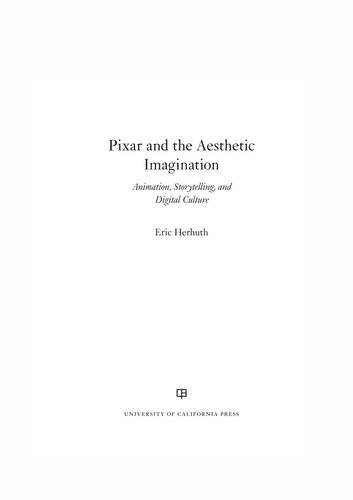 Pixar and the Aesthetic Imagination: Animation, Storytelling, and Digital Culture