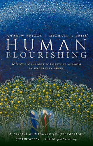 Human Flourishing: Scientific Insight and Spiritual Wisdom in Uncertain Times