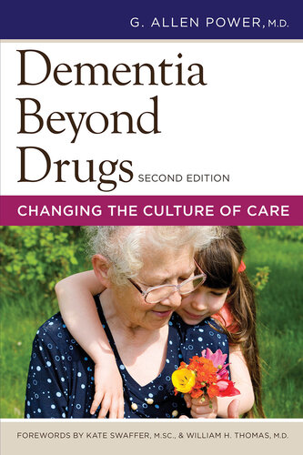 Dementia Beyond Drugs: Changing the Culture of Care