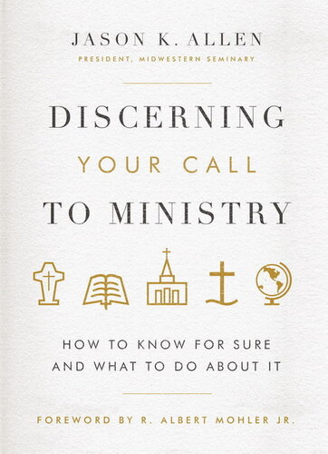 Discerning Your Call to Ministry: How to Know For Sure and What to Do About It