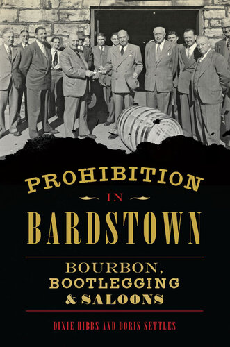 Prohibition in Bardstown: Bourbon, Bootlegging & Saloons