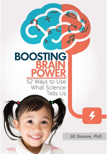 Boosting Brain Power: 52 Ways to Use What Science Tells Us