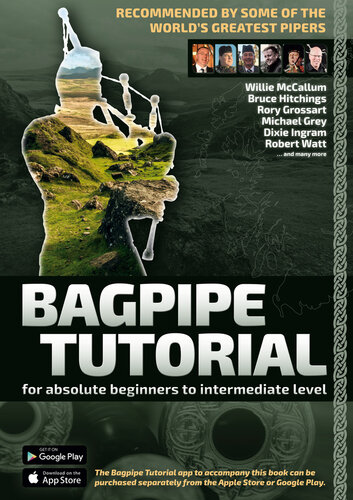 Bagpipe Tutorial--Recommended by some of the world´s greatest pipers: For absolute beginners to intermediate level