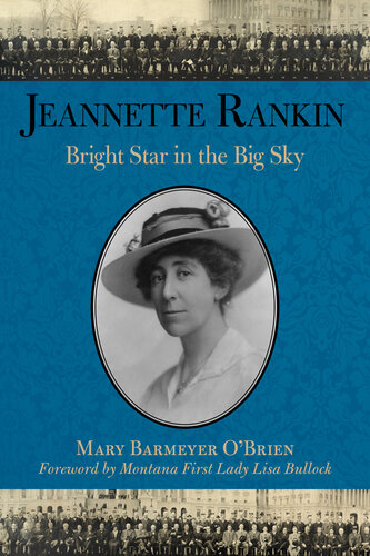 Jeannette Rankin: Bright Star in the Big Sky