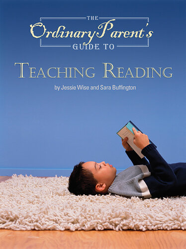 The Ordinary Parent's Guide to Teaching Reading