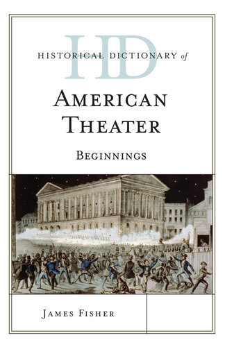 Historical Dictionary of American Theater: Beginnings