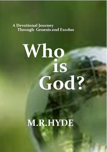 Who Is God? a Devotional Journey Through Genesis and Exodus