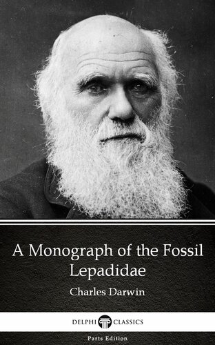 A Monograph of the Fossil Lepadidae by Charles Darwin--Delphi Classics (Illustrated)