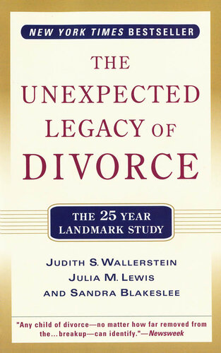 The Unexpected Legacy of Divorce: A 25 Year Landmark Study