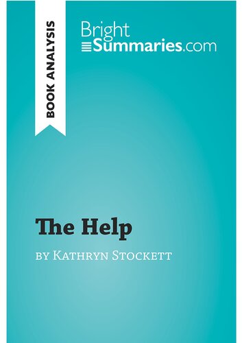 The Help by Kathryn Stockett (Book Analysis): Detailed Summary, Analysis and Reading Guide