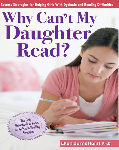 Why Can't My Daughter Read?: Success Strategies for Helping Girls with Dyslexia and Reading Difficulties