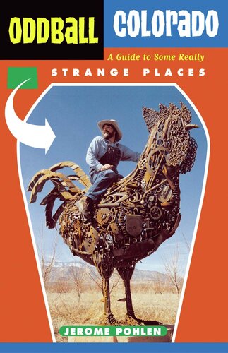 Oddball Colorado: A Guide to Some Really Strange Places