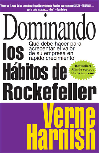 Dominando los Habitos de Rockefeller (Mastering the Rockefeller Habits): Que debe hacer para acrecentar el valor de su empresa en rapido crecimiento