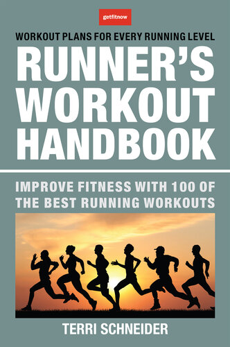 The Runner's Workout Handbook: Improve Fitness with 100 of the Best Running Workouts