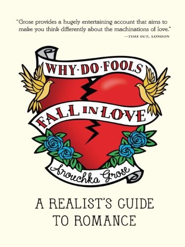 Why Do Fools Fall In Love: A Realist's Guide to Romance