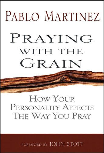 Praying with the Grain: How Your Personality Affects the Way You Pray