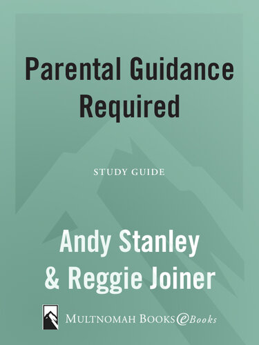 Parental Guidance Required Study Guide: How to Enhance, Advance, and Influence Your Children's Relationships