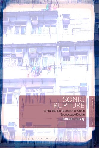 Sonic Rupture: A Practice-led Approach to Urban Soundscape Design