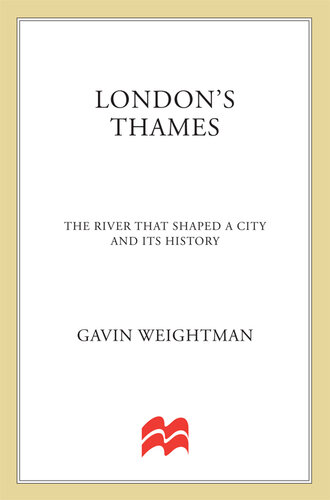 London's Thames: The River That Shaped a City and Its History