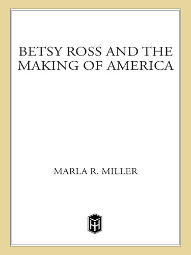 Betsy Ross and the Making of America