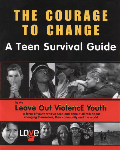 The Courage to Change: A Teen Survival Guide