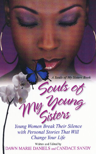 Souls of My Young Sisters: Young Women Break Their Silence with Personal Stories That Will Change Your Life