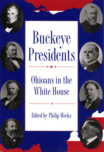 Buckeye Presidents: Ohioans in the White House