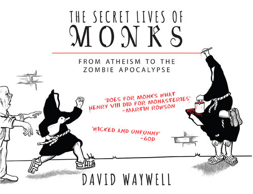 The Secret Lives of Monks: From Atheism to the Zombie Apocalypse