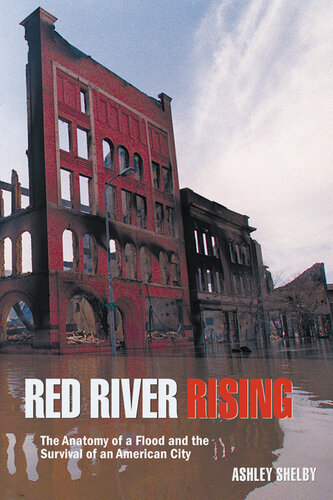 Red River Rising: The Anatomy of a Flood and the Survival of an American City