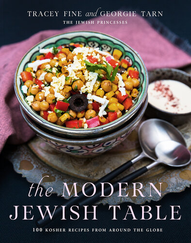 The Modern Jewish Table: 100 Kosher Recipes from around the Globe