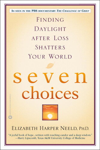 Seven Choices: Finding Daylight after Loss Shatters Your World